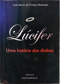 LÚCIFER. UMA HISTÓRIA DOS DIABOS. [DED. AUTOR]