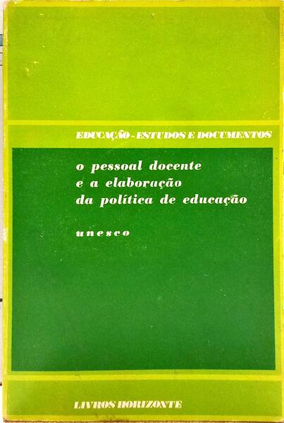 PESSOAL (O) DOCENTE E A ELABORAÇÃO DA POLÍTICA DE EDUCAÇÃO.
