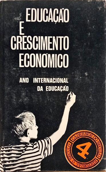EDUCAÇÃO E CRESCIMENTO ECONÓMICO.