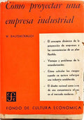 CÓMO PROYECTAR UNA EMPRESA INDUSTRIAL.