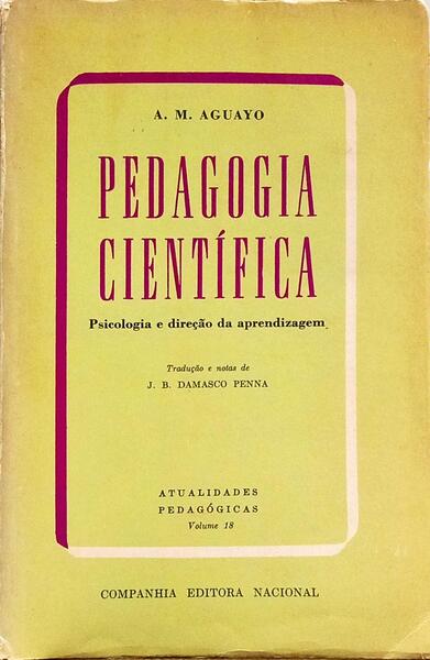 PEDAGOGIA CIENTÍFICA, PSICOLOGIA E DIREÇÃO DA APRENDIZAGEM.
