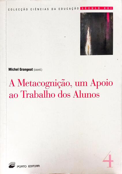 A METACOGNIÇÃO, UM APOIO AO TRABALHO DOS ALUNOS.