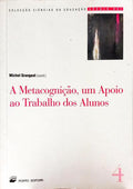 A METACOGNIÇÃO, UM APOIO AO TRABALHO DOS ALUNOS.