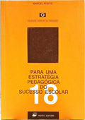 PARA UMA ESTRATÉGIA PEDAGÓGICA DO SUCESSO ESCOLAR.