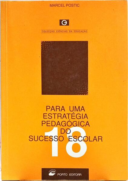 PARA UMA ESTRATÉGIA PEDAGÓGICA DO SUCESSO ESCOLAR.
