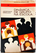 DINÂMICA DE GRUPO NA ESCOLA.