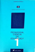 PEDAGOGIA, CIÊNCIA DA EDUCAÇÃO?