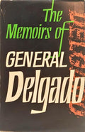 THE MEMOIRS OF GENERAL DELGADO.