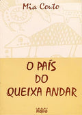 O PAÍS DO QUEIXA-ANDAR.