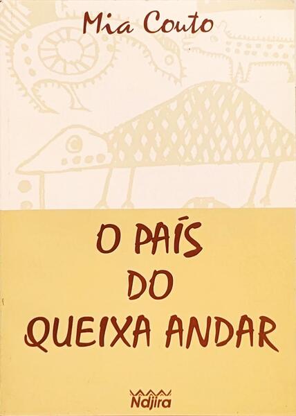 O PAÍS DO QUEIXA-ANDAR.
