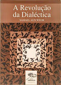 A REVOLUÇÃO DA DIALÉCTICA.