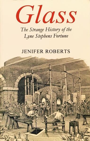 GLASS, THE STRANGE HISTORY OF THE LYNE STEPHENS FORTUNE.
