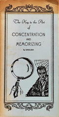 CHE KEY TO THE ART OF CONCENTRATION AND MEMORIZING.