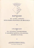 BAPTIZADO DE SUA ALTEZA A INFANTA DONA MARIA FRANCISCA DE BRAGANÇA.