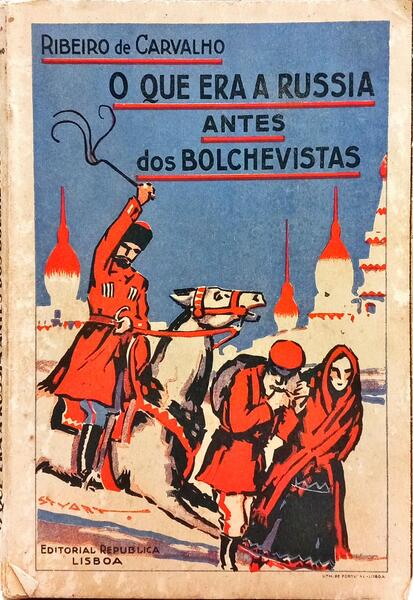 O QUE ERA A RUSSIA ANTES DOS BOLCHEVISTAS.