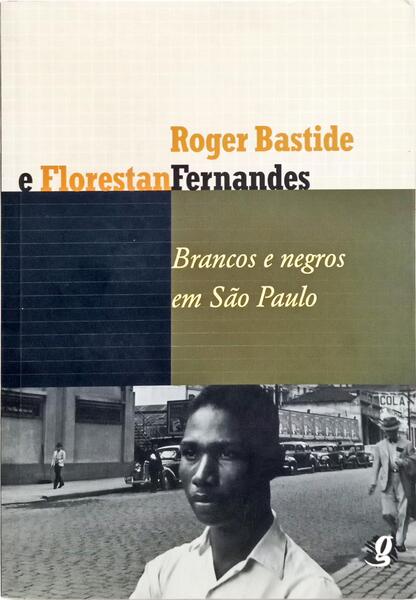 BRANCOS E NEGROS EM SÃO PAULO. [4.ª EDIÇÃO]
