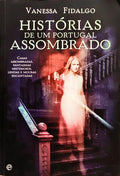 HISTÃ“RIAS DE UM PORTUGAL ASSOMBRADO. [1.Âª EDIÃ‡ÃƒO]