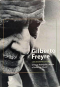 GILBERTO FREYRE UMA BIOGRAFIA CULTURAL.