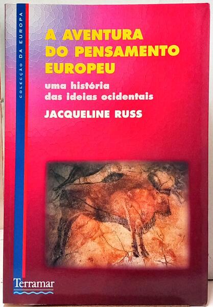 A AVENTURA DO PENSAMENTO EUROPEU. [1.ª EDIÇÃO]