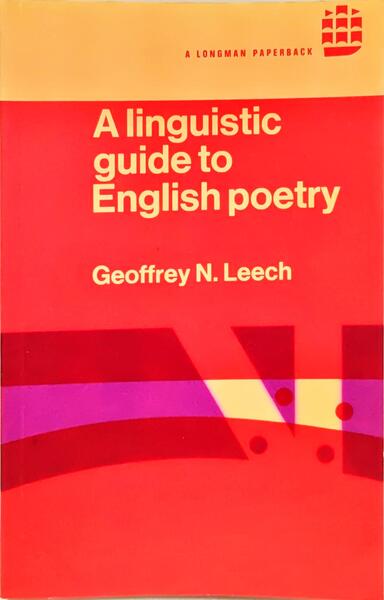 A LINGUISTIC GUIDE TO ENGLISH POETRY.