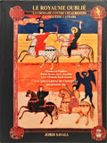 LO REIALME OBLIDAT, LA TRAGEDIA CATARA. LE ROYAUME OUBLIÉ, LA TRAGÉDIE CATHARE. THE FORGOTTEN KINGDON, THE ALBIGENSIAN CRUSADE.