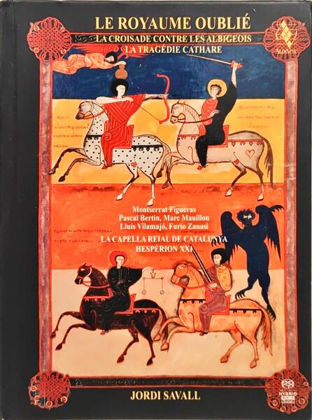LO REIALME OBLIDAT, LA TRAGEDIA CATARA. LE ROYAUME OUBLIÉ, LA TRAGÉDIE CATHARE. THE FORGOTTEN KINGDON, THE ALBIGENSIAN CRUSADE.