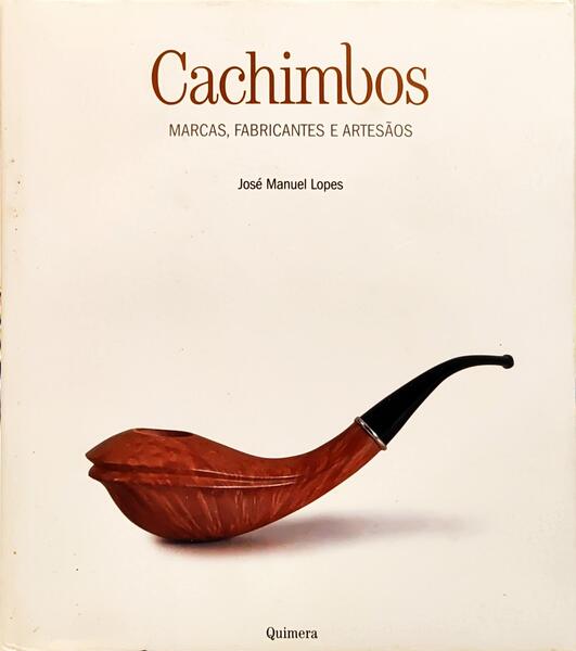 CACHIMBOS: MARCAS, FABRICANTES E ARTESÃOS.
