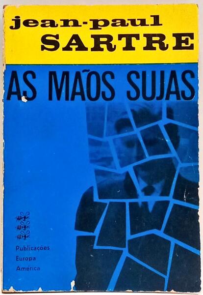 AS MÃOS SUJAS. [3.ª EDIÇÃO]