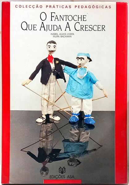 O FANTOCHE QUE AJUDA A CRESCER. [2.ª EDIÇÃO]
