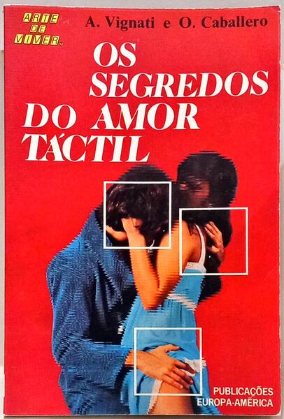 OS SEGREDOS DO AMOR TÁCTIL.