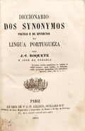 ROQUETE. (J.-J) e José da Fonseca. DICCIONARIO DOS SYNONYMOS, POETICO E DE EPITHETOS DA LINGUA PORTUGUEZA.