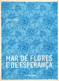 MAR DE FLORES E DE ESPERANÇA.