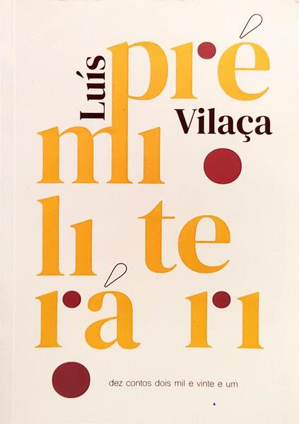 PRÉMIO LITERÁRIO LUÍS VILAÇA.