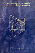 A PINTURA INTEGRADA EM TECTOS E ABÓBADAS E A PERSPECTIVA LINEAR.