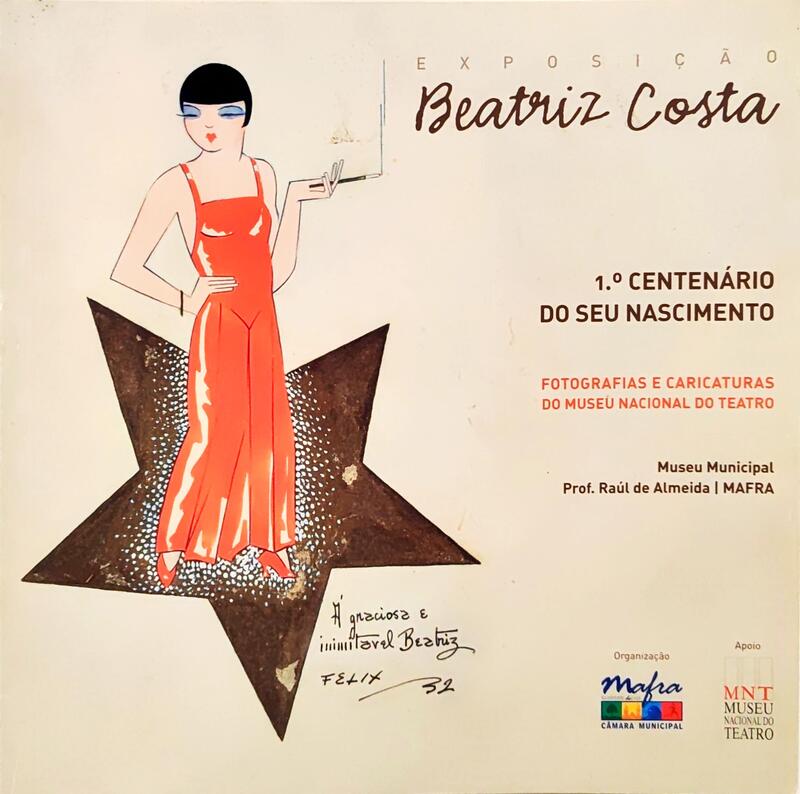 BEATRIZ COSTA NO 1.º CENTENÁRIO DO SEU NASCIMENTO: FOTOGRAFIAS E CARICATURAS DO MUSEU NACIONAL DO TEATRO.