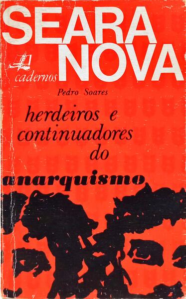 HERDEIROS E CONTINUADORES DO ANARQUISMO.