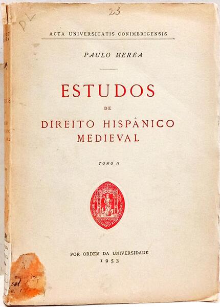 ESTUDOS DE DIREITO HISPANICO MEDIEVAL. [2 VOLS.]