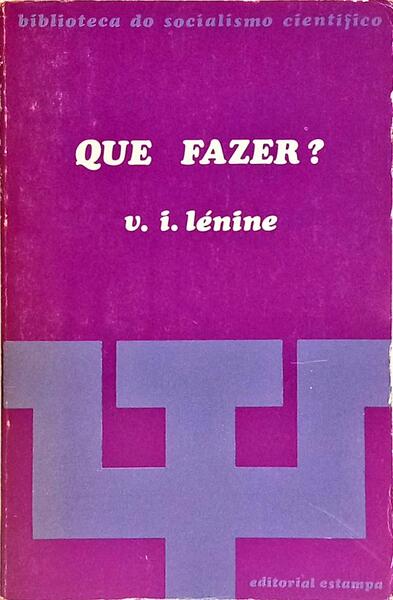 QUE FAZER?