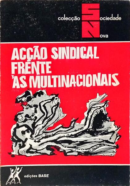 ACÇÃO SINDICAL FRENTE ÀS MULTINACIONAIS.
