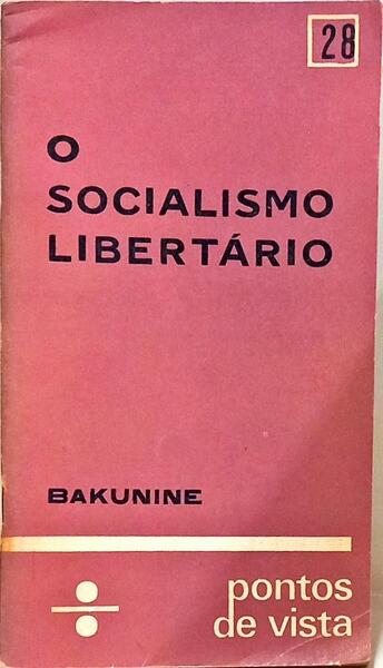 O SOCIALISMO LIBERTÁRIO.