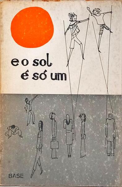 E O SOL É SÓ UM.
