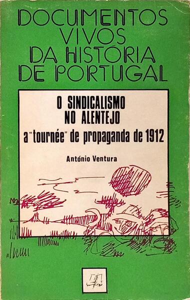O SINDICALISMO NO ALENTEJO.