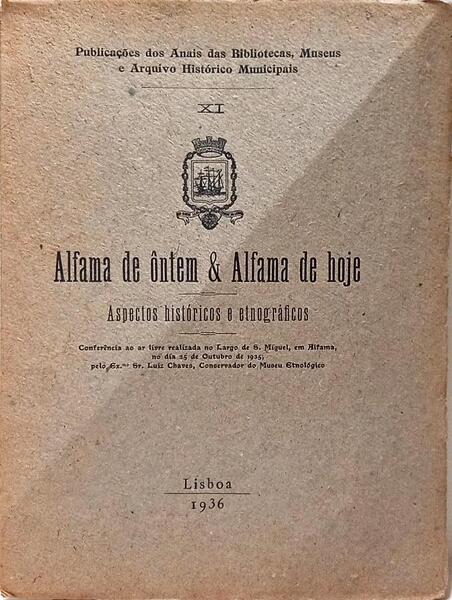 ALFAMA DE ÔNTEM & ALFAMA DE HOJE: ASPECTOS HISTÓRICOS E ETNOGRÁFICOS.