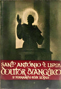 SANTO ANTÓNIO DOUTOR EVANGÉLICO. [2.ª EDIÇÃO]