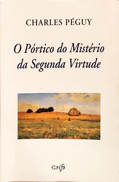 O PÓRTICO DO MISTÉRIO DA SEGUNDA VIRTUDE.
