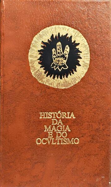HISTÓRIA DA MAGIA E DO OCULTISMO E DAS SOCIEDADES SECRETAS. [18 VOLS.]