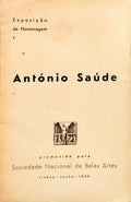 EXPOSIÇÃO DE HOMENAGEM A ANTÓNIO SAÚDE.