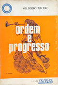 ORDEM E PROGRESSO, INTRODUÇÃO À HISTÓRIA DA SOCIEDADE PATRIARCAL NO BRASIL.