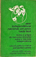 SEM INDEPENDÊNCIA NACIONAL, UM POVO NATA TERÁ.
