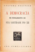 DEMOCRACIA (A) NO PENSAMENTO DE SUA SANTIDADE PIO XII.